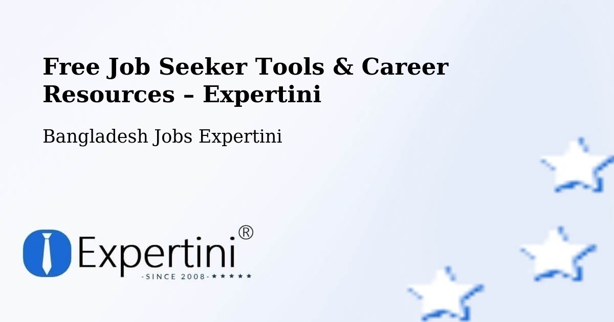 Free Job Seeker Tools & Career Resources – Pālang - Pālang, Bangladesh Jobs Expertini