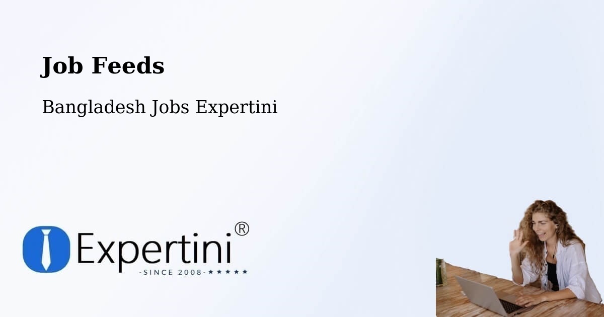 Job Listings Feed – Pālang - Bangladesh Jobs Expertini