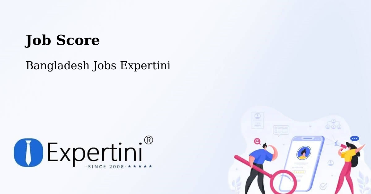 Job Score & Job Description Score Tool – Pālang - Bangladesh Jobs Expertini